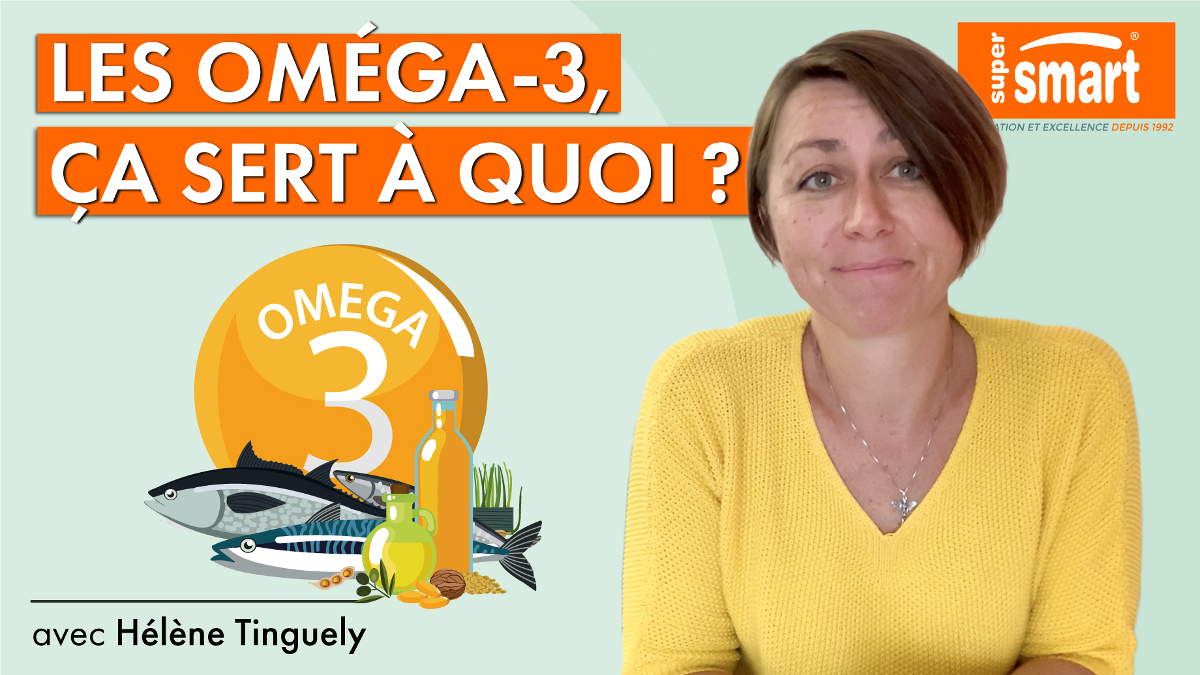 Bienfaits des oméga-3 expliqués par Hélène Tinguely